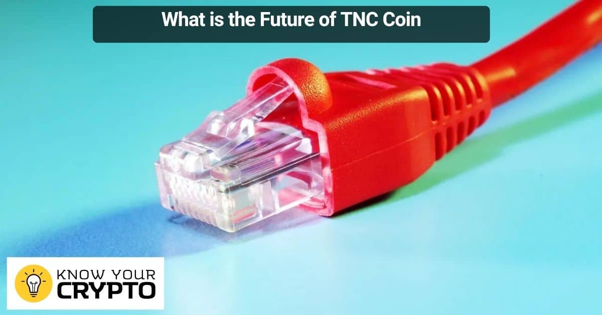 What is the Future of TNC Coin