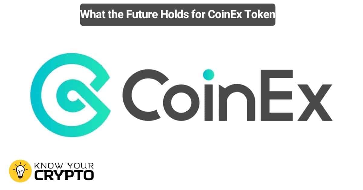 What the Future Holds for CoinEx Token