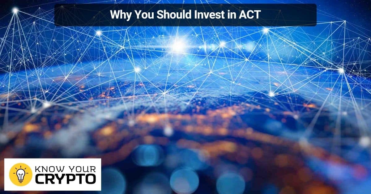 Why You Should Invest in ACT