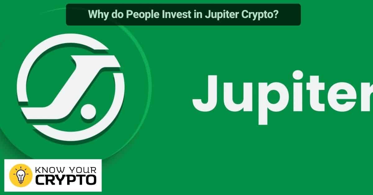 Why do People Invest in Jupiter Crypto