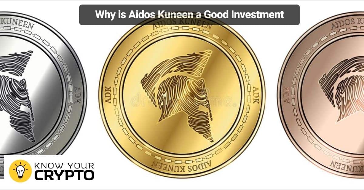 Why is Aidos Kuneen a Good Investment