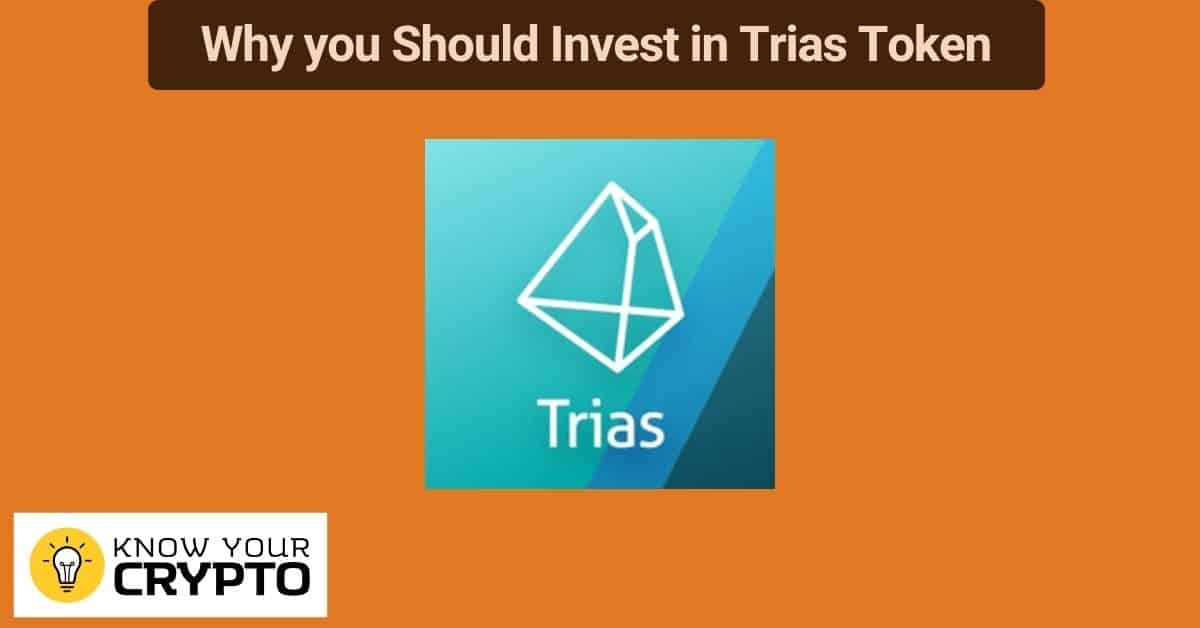 Why you Should Invest in Trias Token